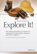 Cover-Bild zum Titel 'Explore It!' von 'Elisabeth Hendrickson'