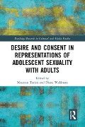 Cover-Bild zum Titel 'Desire and Consent in Representations of Adolescent Sexuality with Adults' von ''