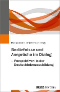 Bedürfnisse und Ansprüche im Dialog - 