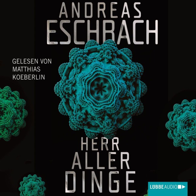 Herr aller Dinge - Andreas Eschbach