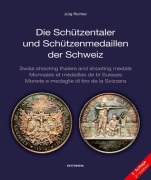 Cover-Bild zum Titel 'Die Schützentaler und Schützenmedaillen der Schweiz' von 'Jürg Richter'