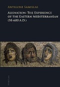 Cover-Bild zum Titel 'Alienation: The Experience of the Eastern Mediterranean (50-600 A.D.)' von 'Antigone Samellas'