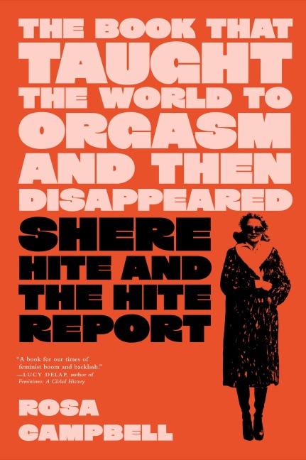 The Book That Taught the World to Orgasm and Then Disappeared - Rosa Campbell