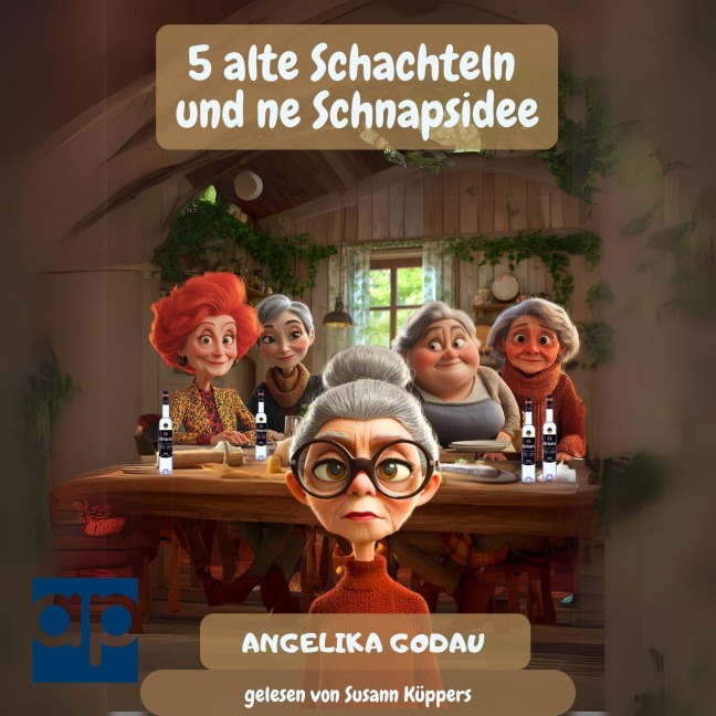 5 alte Schachteln und ne Schnapsidee - Angelika Godau