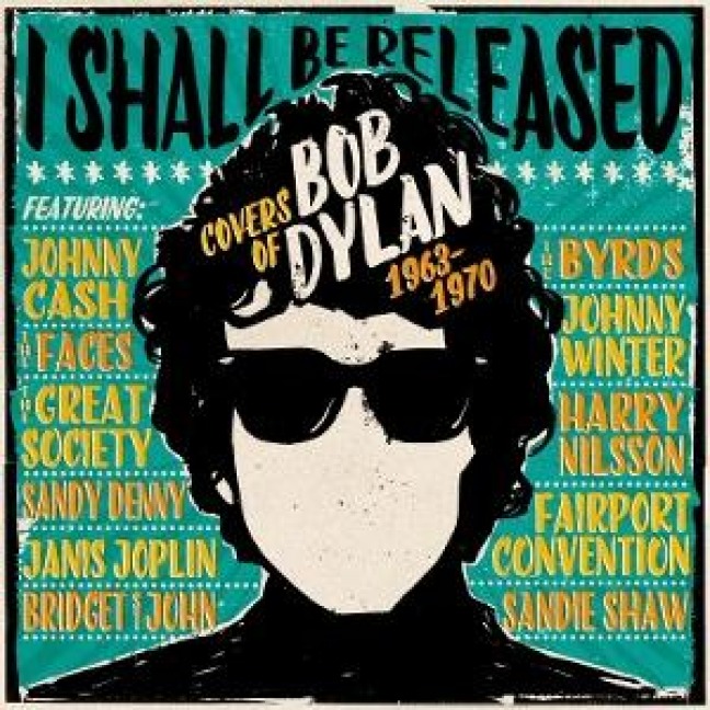 I Shall Be Released-Covers Of Bob Dylan 1963-70 - Various