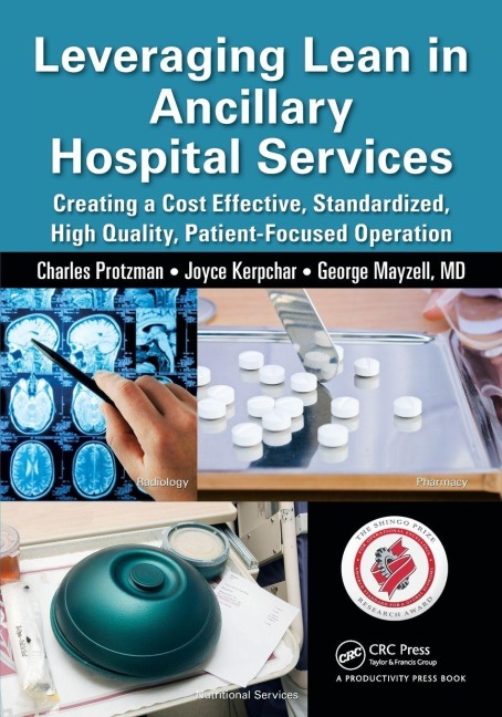 Leveraging Lean in Ancillary Hospital Services - Charles Protzman, George Mayzell, Joyce Kerpchar