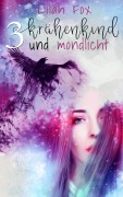 Cover-Bild zum Titel 'Krähenkind und Mondlicht' von 'Lilah Fox'
