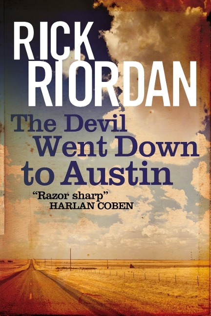 The Devil Went Down To Austin - Rick Riordan