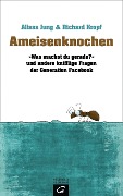 Cover-Bild zum Titel 'Ameisenknochen' von 'Alissa Jung, Richard Kropf'