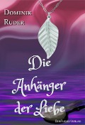Cover-Bild zum Titel 'Die Anhänger der Liebe' von 'Dominik Ruder'