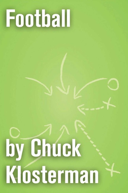 Football - Chuck Klosterman