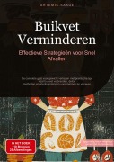 Cover-Bild zum Titel 'Buikvet Verminderen: Effectieve Strategieën voor Snel Afvallen' von 'Artemis Saage'