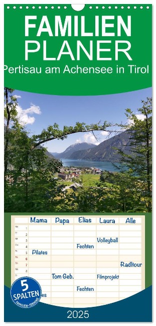 Familienplaner 2025 - Zeit für Pertisau am Achensee in Tirol - Austria mit 5 Spalten (Wandkalender, 21 x 45 cm) CALVENDO - Susan Michel