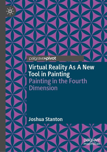 Virtual Reality As A New Tool in Painting - Joshua Stanton