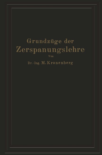 Grundzüge der Zerspanungslehre - Max Kronenberg