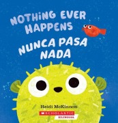 Cover-Bild zum Titel 'Nothing Ever Happens / Nunca Pasa NADA' von 'Heidi McKinnon'