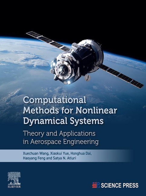 Computational Methods for Nonlinear Dynamical Systems - Xuechuan Wang, Haoyang Feng, Honghua Dai, Xiaokui Yue, Satya N. Atluri