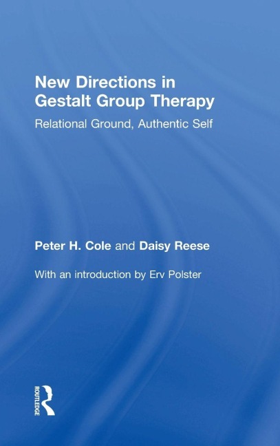 New Directions in Gestalt Group Therapy - Peter H. Cole, Daisy Anne Reese