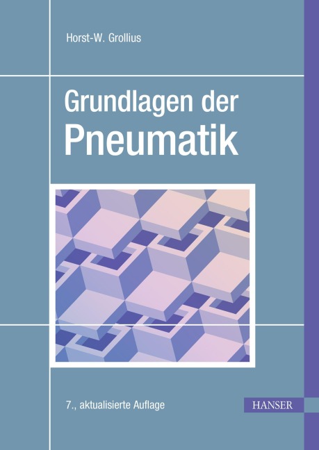 Grundlagen der Pneumatik - Horst-W. Grollius