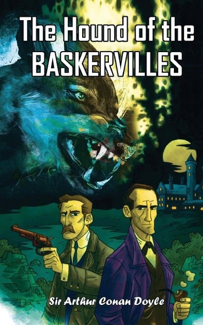 Sherlock Holmes' The Hound of Baskervilles by Sir Arthur Conan Doyle - Arthur Conan Doyle