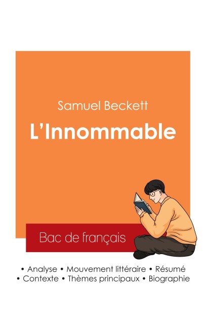 Réussir son Bac de français 2025 : Analyse du roman L'Innommable de Samuel Beckett - Samuel Beckett