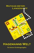 Hagemanns Welt - Mathias Meyer-Langenhoff