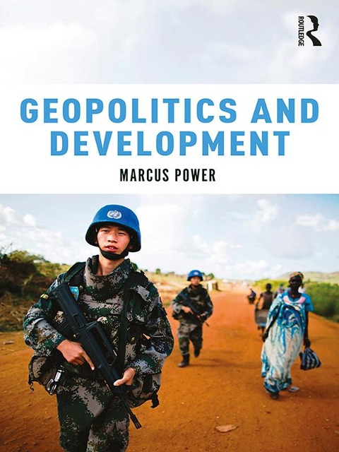 Geopolitics and Development - Marcus Power