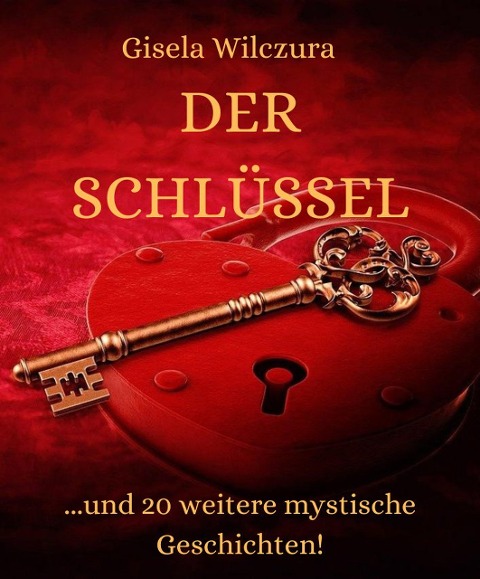 Der Schlüssel - Gisela Wilczura