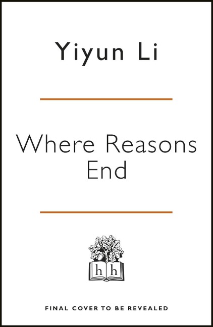 Where Reasons End - Yiyun Li