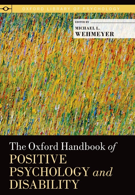 The Oxford Handbook of Positive Psychology and Disability - 