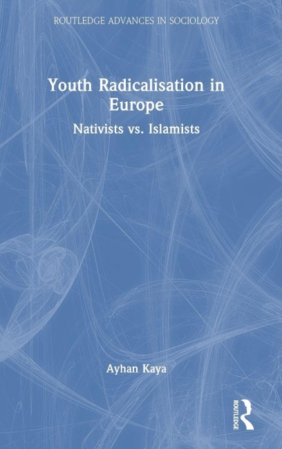 Youth Radicalisation in Europe - Ayhan Kaya