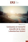 Cover-Bild zum Titel 'Croissance et maturité sexuelle de la carpe Labeobarbus batesii' von 'Madeleine Kenfack'
