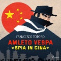 Amleto Vespa spia in Cina - Francesco Totoro