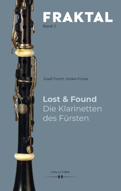 Lost & Found. Die Klarinetten des Fürsten - Josef Focht, Heike Fricke