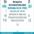 Cover-Bild zum Titel 'Himmlisch frei' von 'Renata Schmidtkunz'