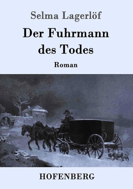 Der Fuhrmann des Todes - Selma Lagerlöf