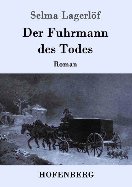 Der Fuhrmann des Todes - Selma Lagerlöf