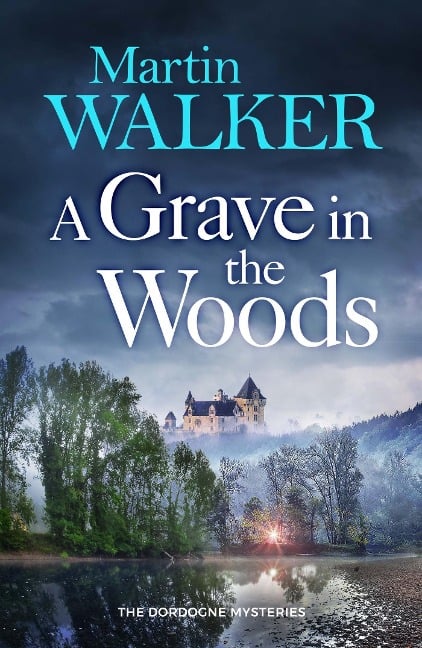 A Grave in the Woods - Martin Walker