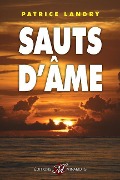 Cover-Bild zum Titel 'Sauts d'âme' von 'Patrice Landry'