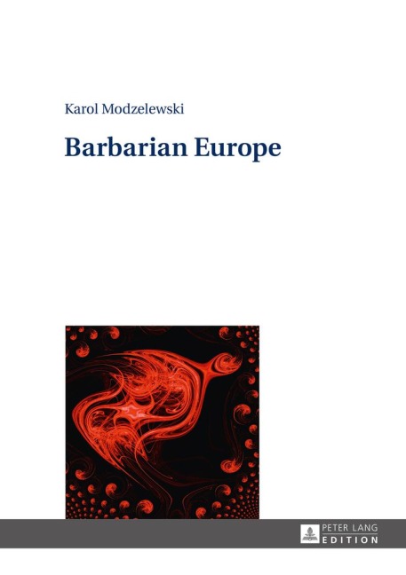 Barbarian Europe - Karol Modzelewski