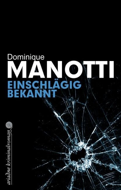 Einschlägig bekannt - Dominique Manotti