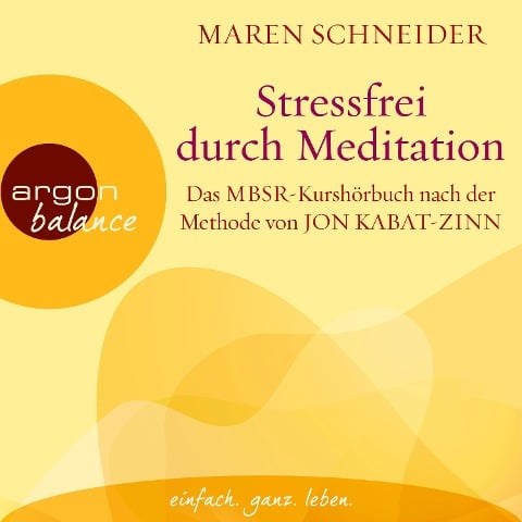 Stressfrei durch Meditation - Maren Schneider