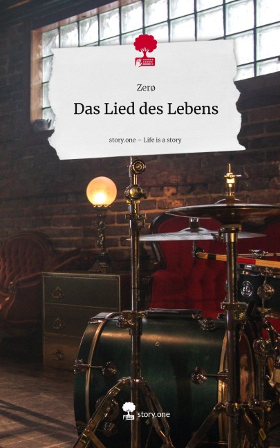 Das Lied des Lebens. Life is a Story - story.one - Zerø