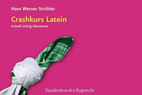 Crashkurs Latein - H. W. Ströhler