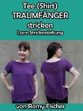 Cover-Bild zum Titel 'T-Shirt TRAUMFÄNGER stricken' von 'Romy Fischer'