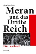 Cover-Bild zum Titel 'Meran und das Dritte Reich' von 'Ludwig Walter Regele'