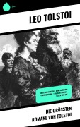 Cover-Bild zum Titel 'Die größten Romane von Tolstoi' von 'Leo Tolstoi'