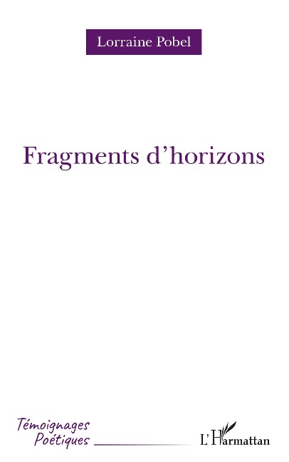 Fragments d'horizons - Lorraine Pobel