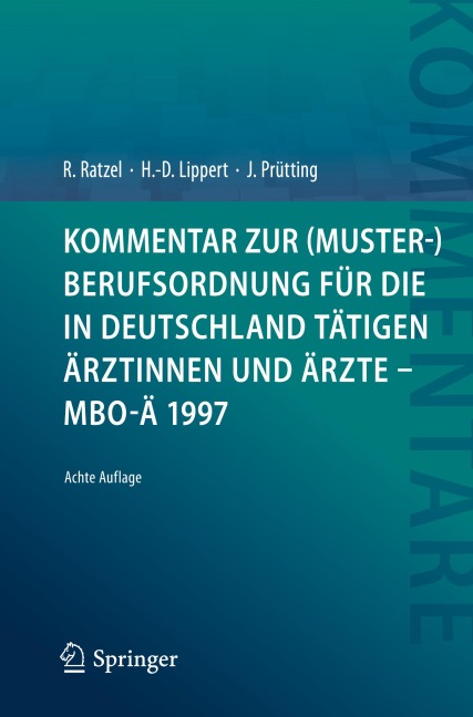 Kommentar zur (Muster-)Berufsordnung für die in Deutschland tätigen Ärztinnen und Ärzte - MBO-Ä 1997 - Rudolf Ratzel, Hans-Dieter Lippert, Jens Prütting
