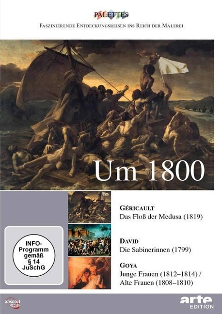 Um 1800: Gericault - David - Goya - 